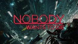 Nobody Wants to Die